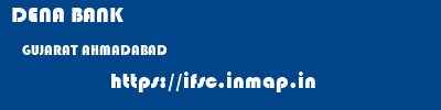 DENA BANK  GUJARAT AHMADABAD    ifsc code